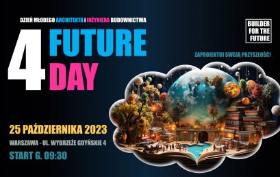 4FUTUREDAY (25.10, środa) – Dzień Młodego Architekta i Inżyniera