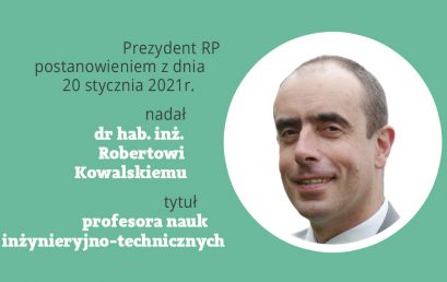 Robert Kowalski został profesorem nauk inżynieryjno-technicznych – GRATULUJEMY!