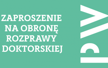 Zaproszenie na publiczną obronę rozprawy doktorskiej Pana mgr. inż. Kostiantyna Protchenko