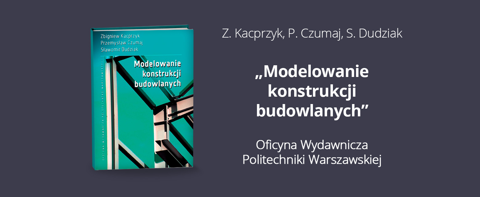 Nowa książka wydana przez OWPW. Modelowanie konstrukcji budowlanych.
