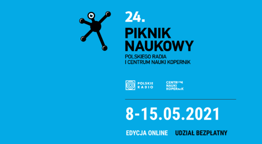 24. Piknik Naukowy (8-15 maja). Zapraszamy na przygotowane przez nas atrakcje w Strefie Przyszłości!
