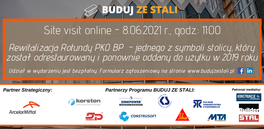Site visit on-line: Rotunda PKO BP, 8.06.2021 r., godz.: 11:00 Site visit on-line: Rotunda PKO BP, 8.06.2021 r., godz.: 11:00