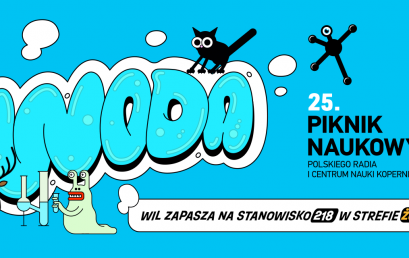 25. Piknik Naukowy – KROPLA KULTURY W MIASTACH – 21 maja, strefa żółta, stanowisko 218 – wstęp wolny!