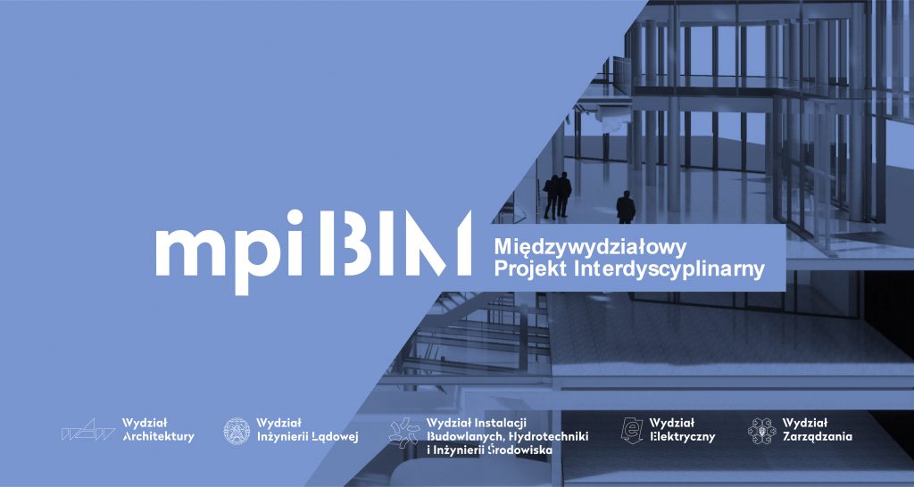 Międzywydziałowy projekt interdyscyplinarny BIM (mpiBIM) - zapisy