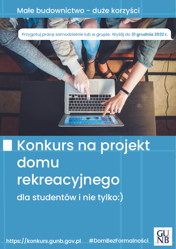 Konkurs architektoniczny „Małe budownictwo – duże korzyści” – termin składania prac do 31 grudnia 2022 r. Konkurs architektoniczny „Małe budownictwo – duże korzyści” – termin składania prac do 31 grudnia 2022 r.