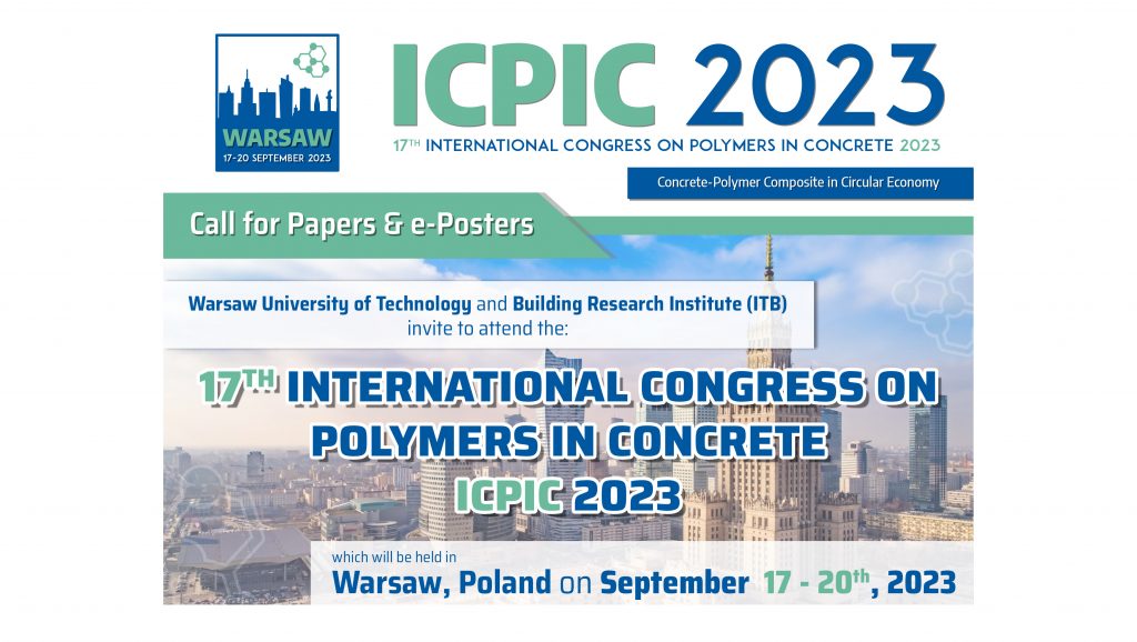 ICPIC 2023: XVII Międzynarodowy Kongres Polimerów w Betonie. Zapraszamy do przesyłania abstraktów i rejestracji udziału.
