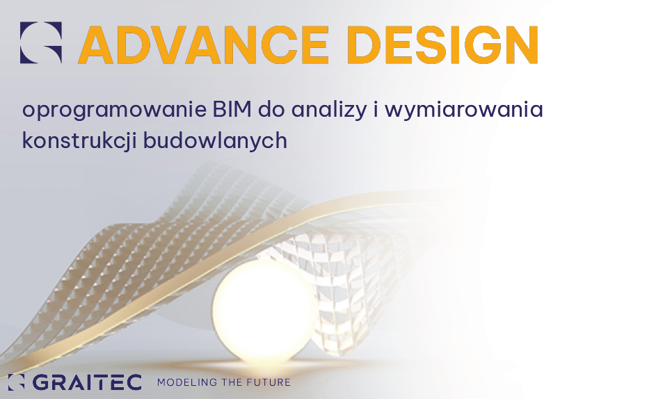 Współpraca z firmą GRAITEC – Advance Design Współpraca z firmą GRAITEC – Advance Design