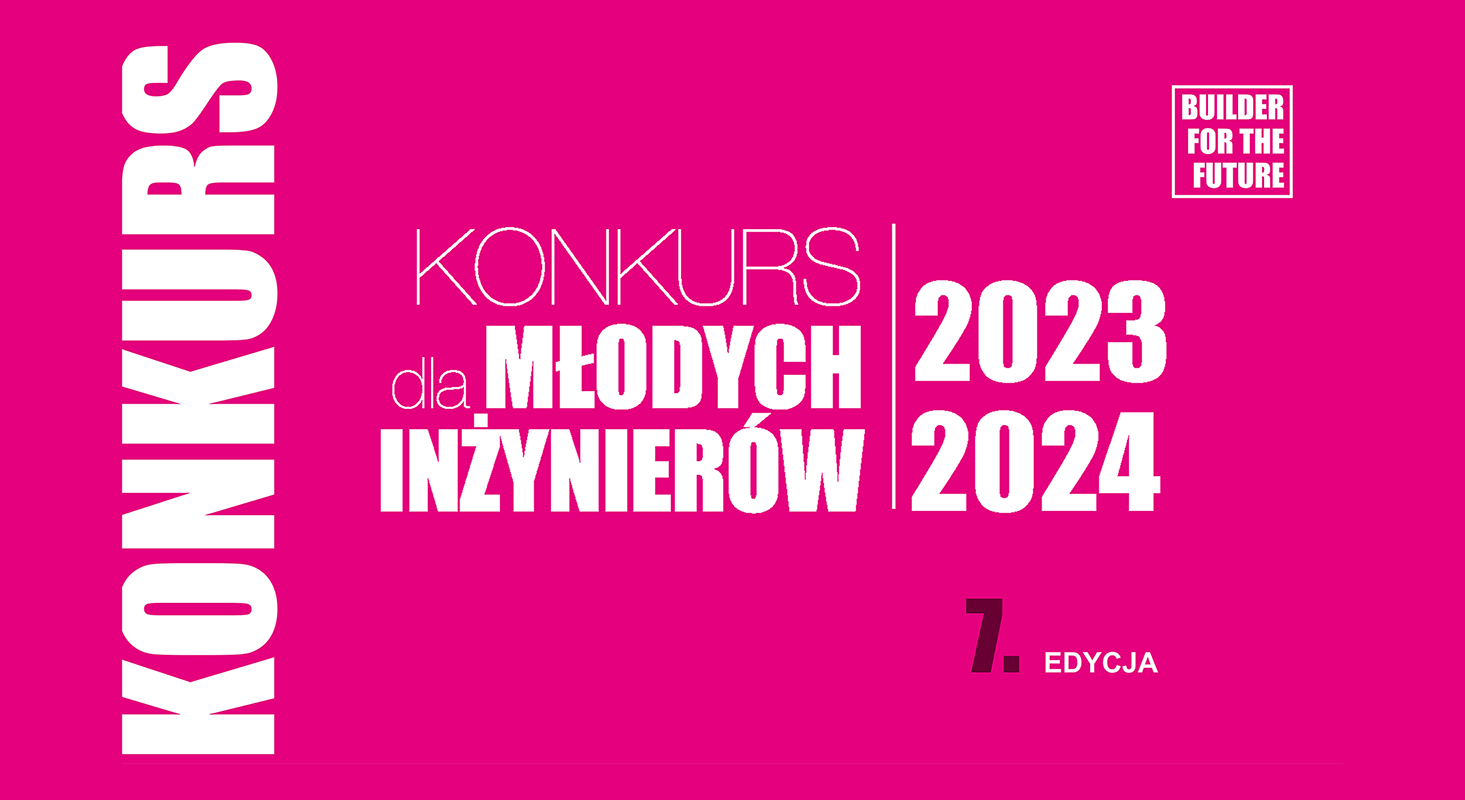 Konkurs dla Młodych Inżynierów – BUILDER FOR THE YOUNG ENGINEERS 2023-2024