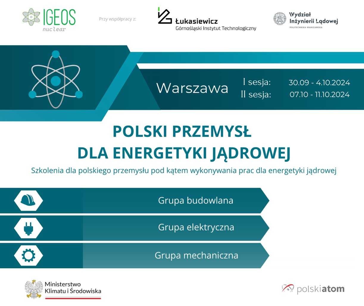 Szkolenia „Polski przemysł dla energetyki jądrowej” 30.09 – 04.10.2024 I sesja i -11.10.2024 II sesja Szkolenia „Polski przemysł dla energetyki jądrowej” 30.09 – 04.10.2024 I sesja i -11.10.2024 II sesja