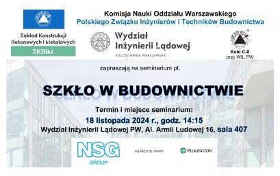 Seminarium: Szkło w budownictwie, 18.11.2024r., g. 14:15, s. 407