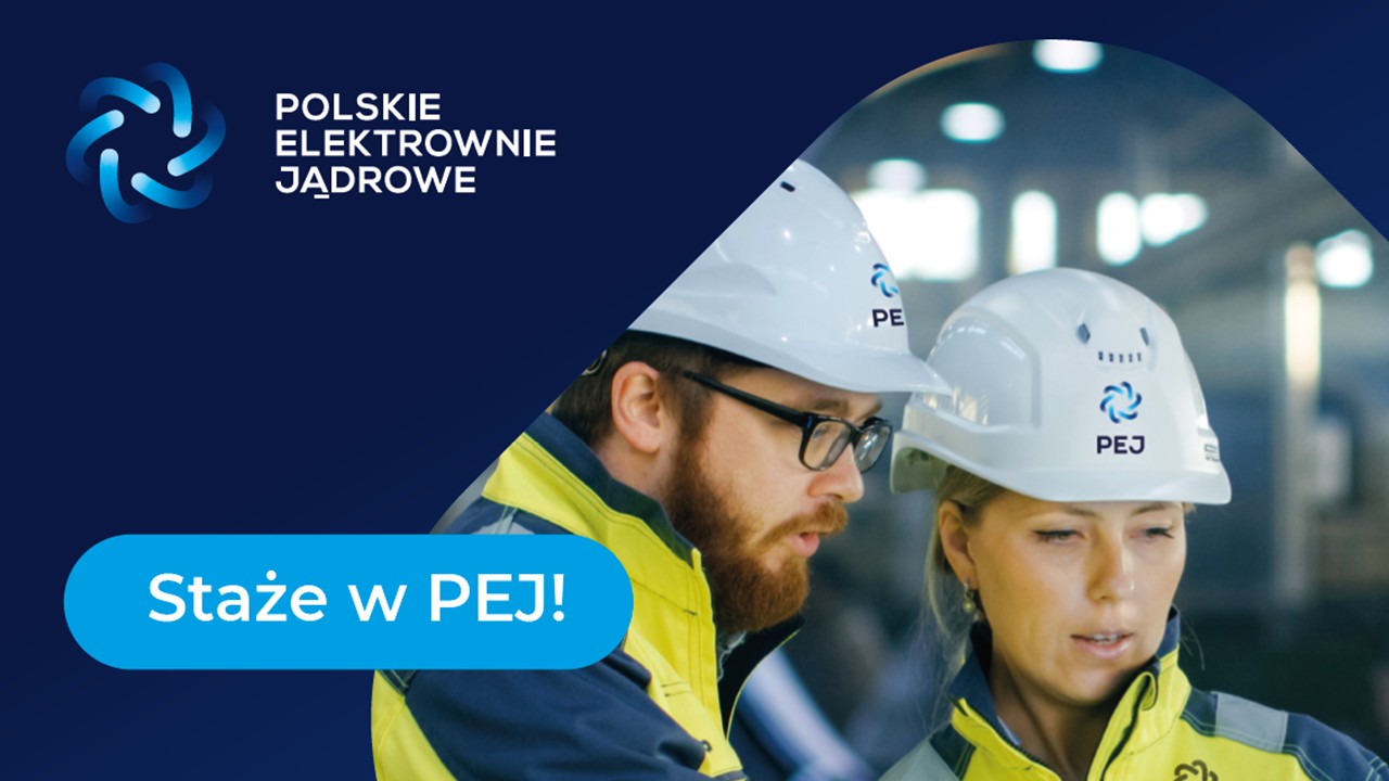 Zaproszenie do 2. edycji programu stażowego w Polskich Elektrowniach Jądrowych