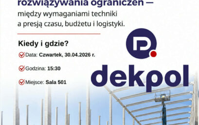 Budownictwo jako sztuka rozwiązywania ograniczeń – DEKPOL
