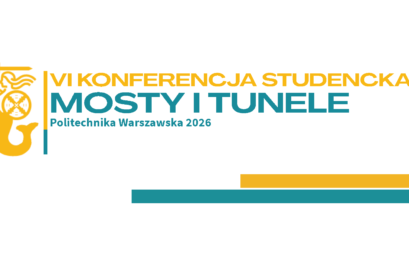Zapraszamy na VI Studencką Konferencję „Mosty i Tunele”!