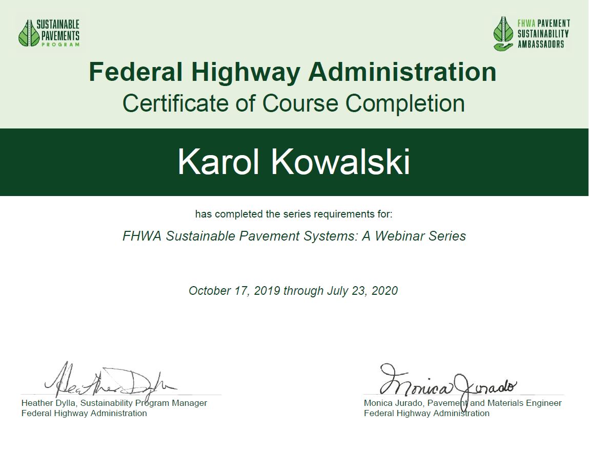 Dr hab. inż. Karol Kowalski, prof. uczelni, ukończył roczny kurs „Sustainable Pavement Systems” Dr hab. inż. Karol Kowalski, prof. uczelni, ukończył roczny kurs „Sustainable Pavement Systems”