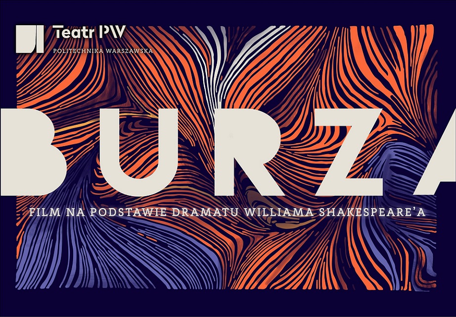 Premierowy pokaz "Burzy" Teatru Politechniki Warszawskiej