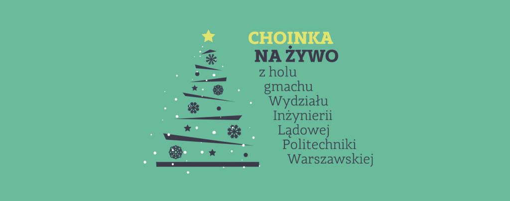 Choinka - na żywo z gmachu Wydziału Inżynierii Lądowej